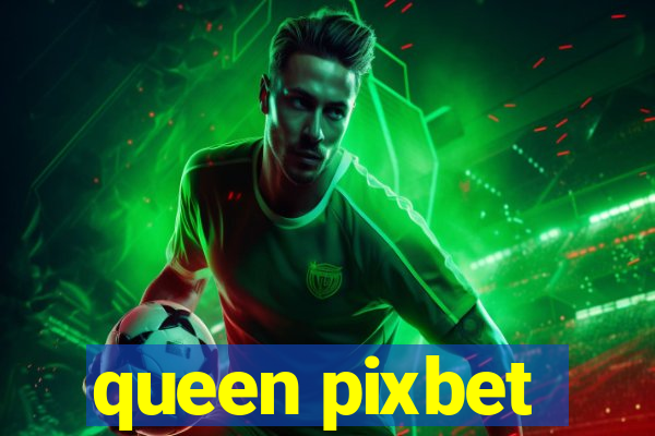 queen pixbet